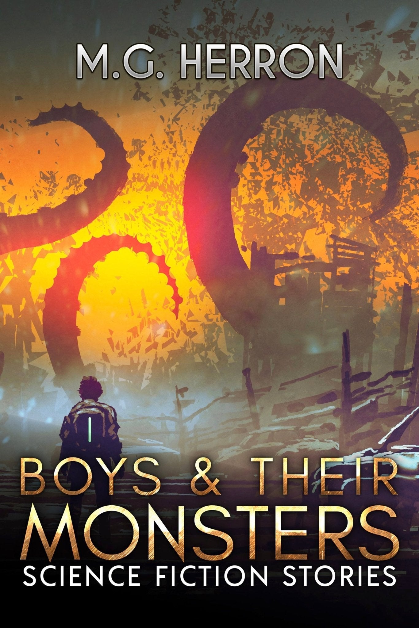 Boys & Their Monsters: Science Fiction Stories - MG Herron Books