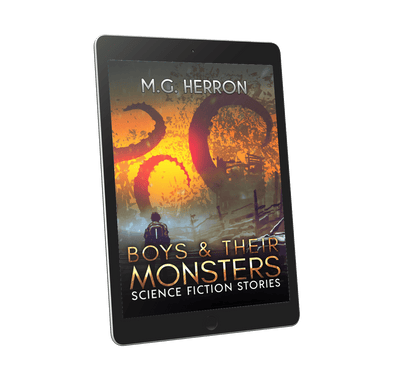 Boys & Their Monsters: Science Fiction Stories - MG Herron Books