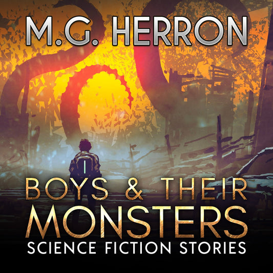Boys & Their Monsters: Science Fiction Stories (Audiobook) - MG Herron Books