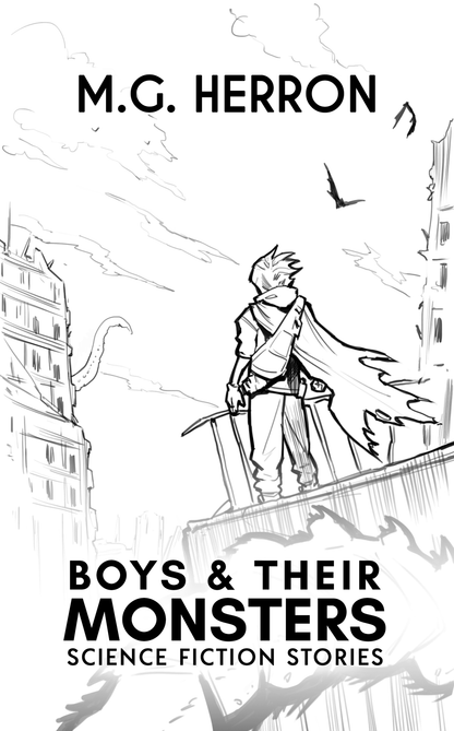 Boys & Their Monsters: Science Fiction Stories (Paperback) - MG Herron Books