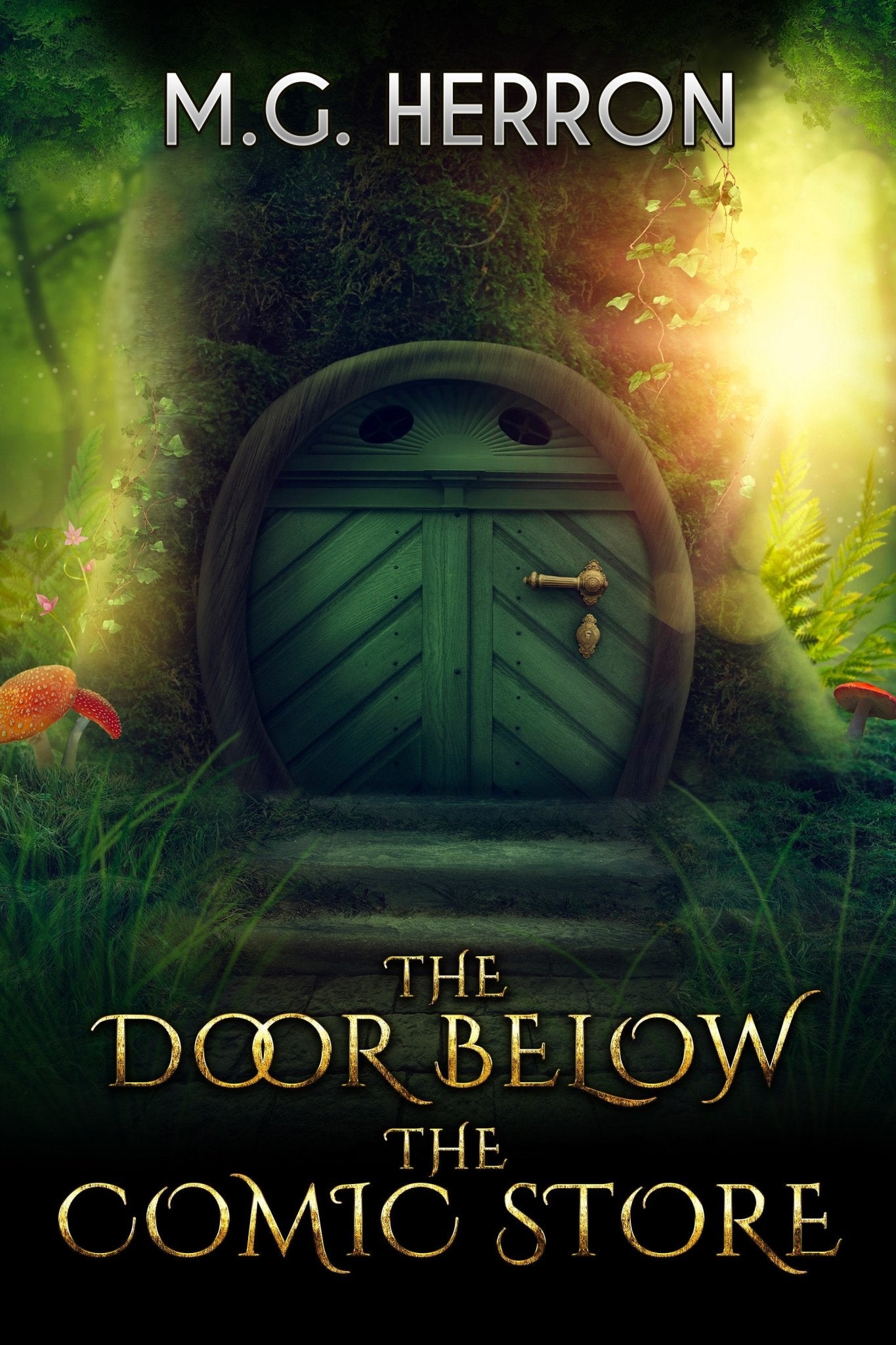 The Door Below the Comic Store: An Urban Fantasy Story - MG Herron Books
