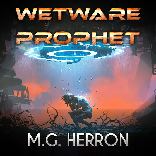 Wetware Prophet: A Science Fiction Story (Audiobook) - MG Herron Books