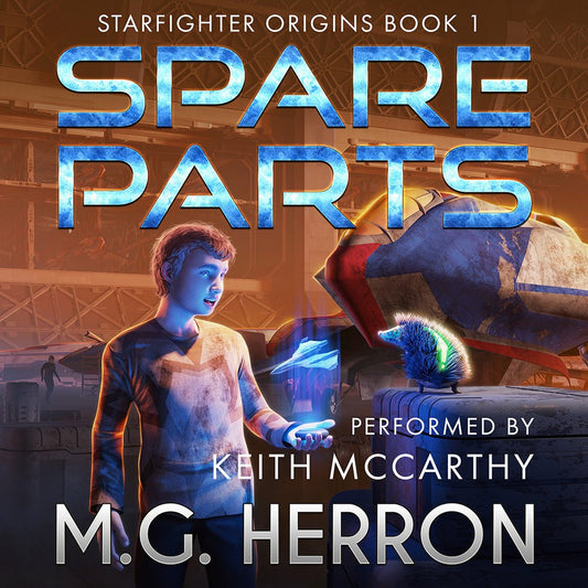 Book 1: Spare Parts (Audiobook) | MG Herron Books